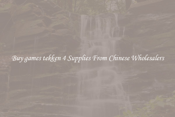 Buy games tekken 4 Supplies From Chinese Wholesalers