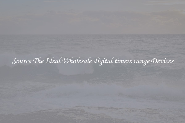 Source The Ideal Wholesale digital timers range Devices