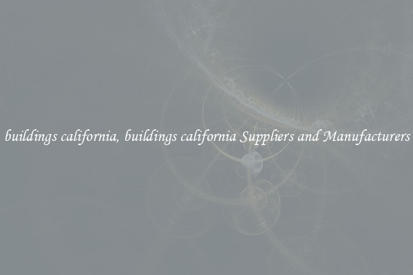 buildings california, buildings california Suppliers and Manufacturers