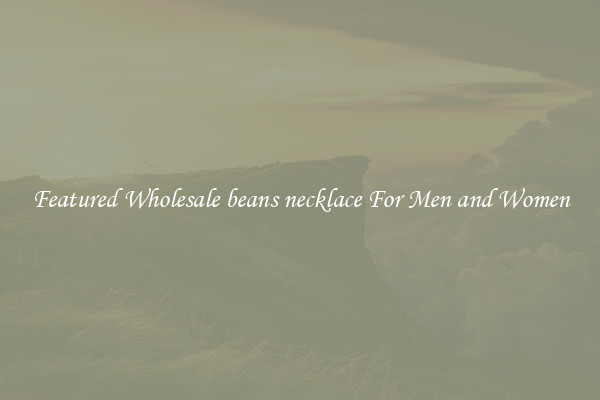 Featured Wholesale beans necklace For Men and Women