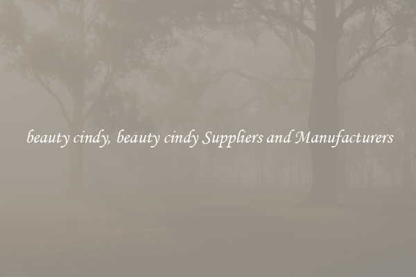 beauty cindy, beauty cindy Suppliers and Manufacturers