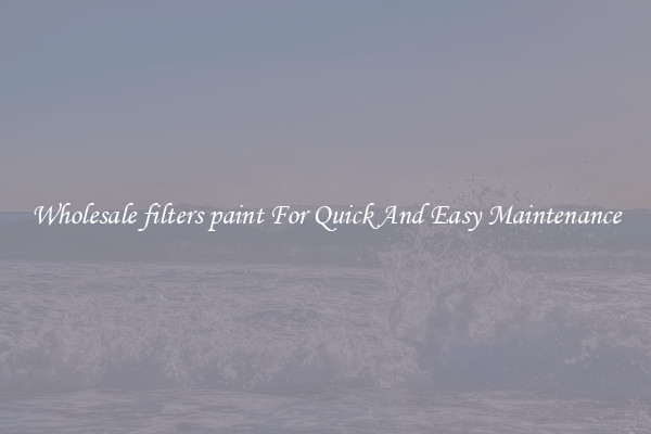 Wholesale filters paint For Quick And Easy Maintenance