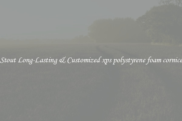Stout Long-Lasting & Customized xps polystyrene foam cornice