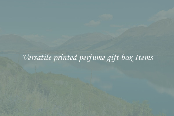 Versatile printed perfume gift box Items