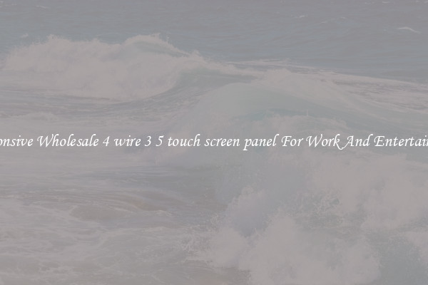 Responsive Wholesale 4 wire 3 5 touch screen panel For Work And Entertainment