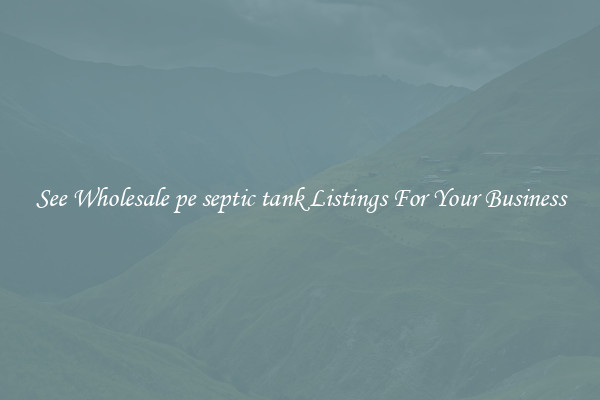 See Wholesale pe septic tank Listings For Your Business