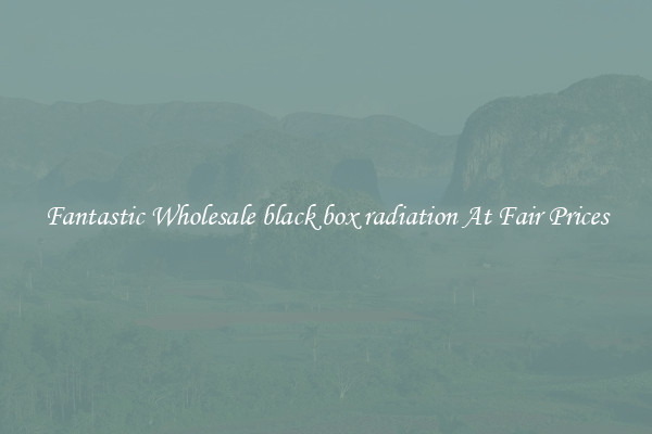 Fantastic Wholesale black box radiation At Fair Prices