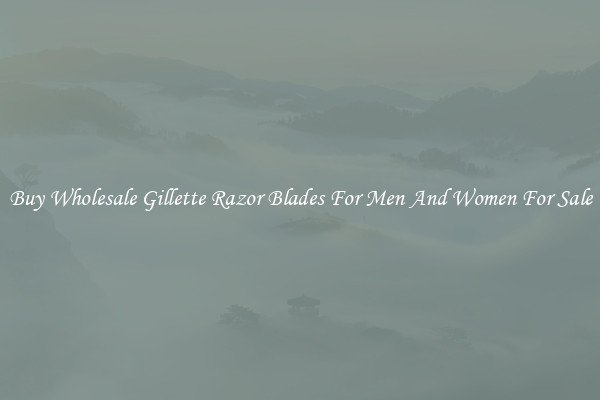 Buy Wholesale Gillette Razor Blades For Men And Women For Sale