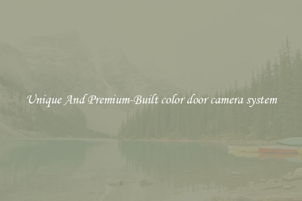 Unique And Premium-Built color door camera system