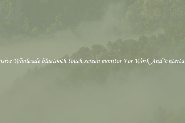 Responsive Wholesale bluetooth touch screen monitor For Work And Entertainment