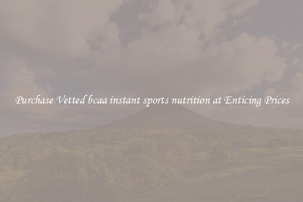 Purchase Vetted bcaa instant sports nutrition at Enticing Prices