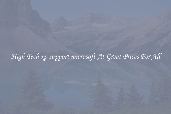 High-Tech xp support microsoft At Great Prices For All