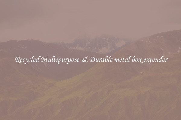 Recycled Multipurpose & Durable metal box extender
